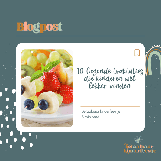 10 gezonde traktaties die kinderen wel lekker vinden